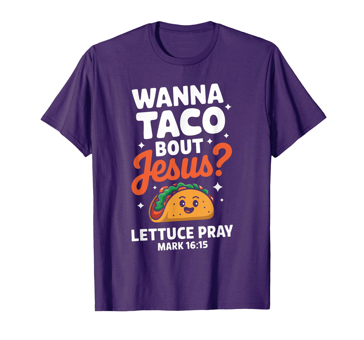 Wanna Taco Bout Jesus Shirt Funny Christian Shirts Taco T-Shirt