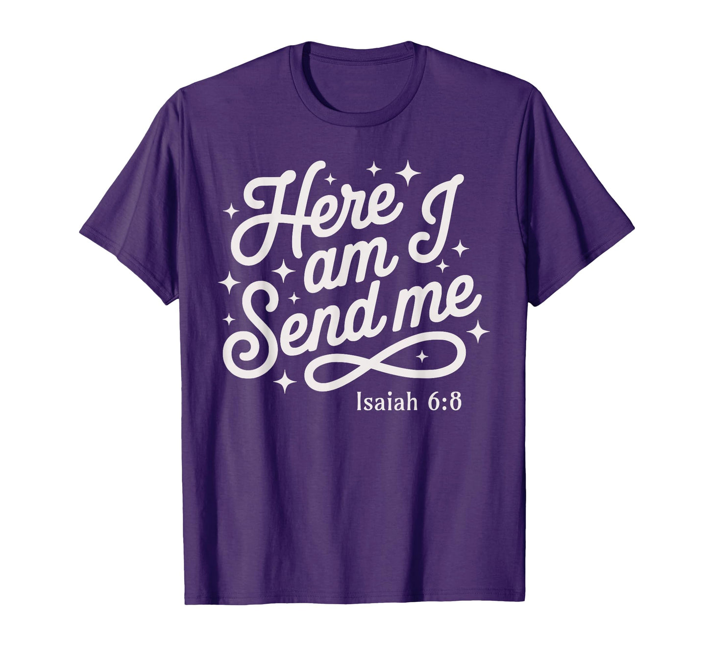 Here Am I Send Me Isaiah 6:8 Mission Travel Faith Based T-Shirt
