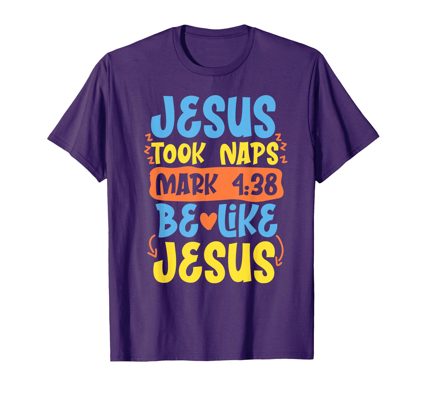 Christian Bible Verse Jesus Took Naps Mark 4:38 T-Shirt