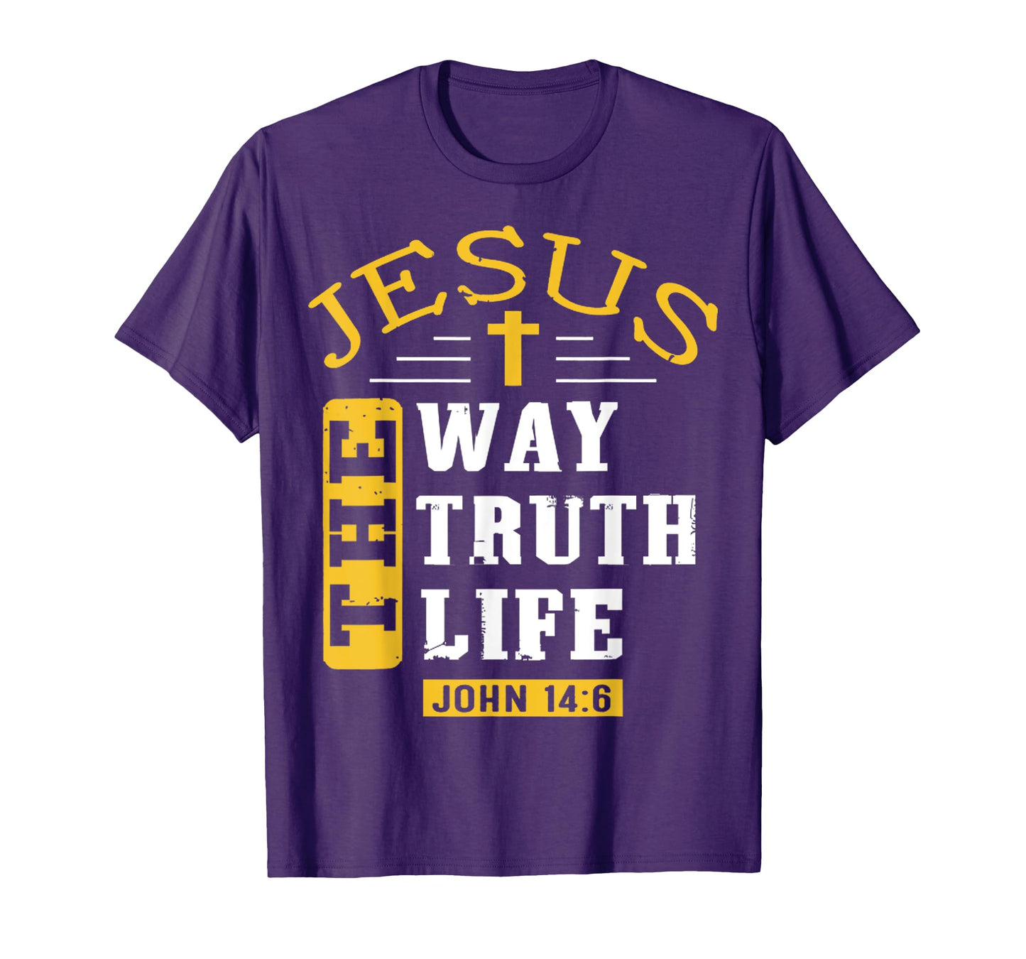 Jesus The Way Truth Life Christian Religious Bible John 14 6 T-Shirt