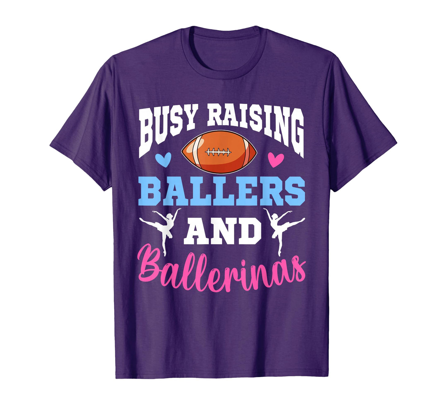 Busy Raising Ballers And Ballerinas Football Mother's Day T-Shirt