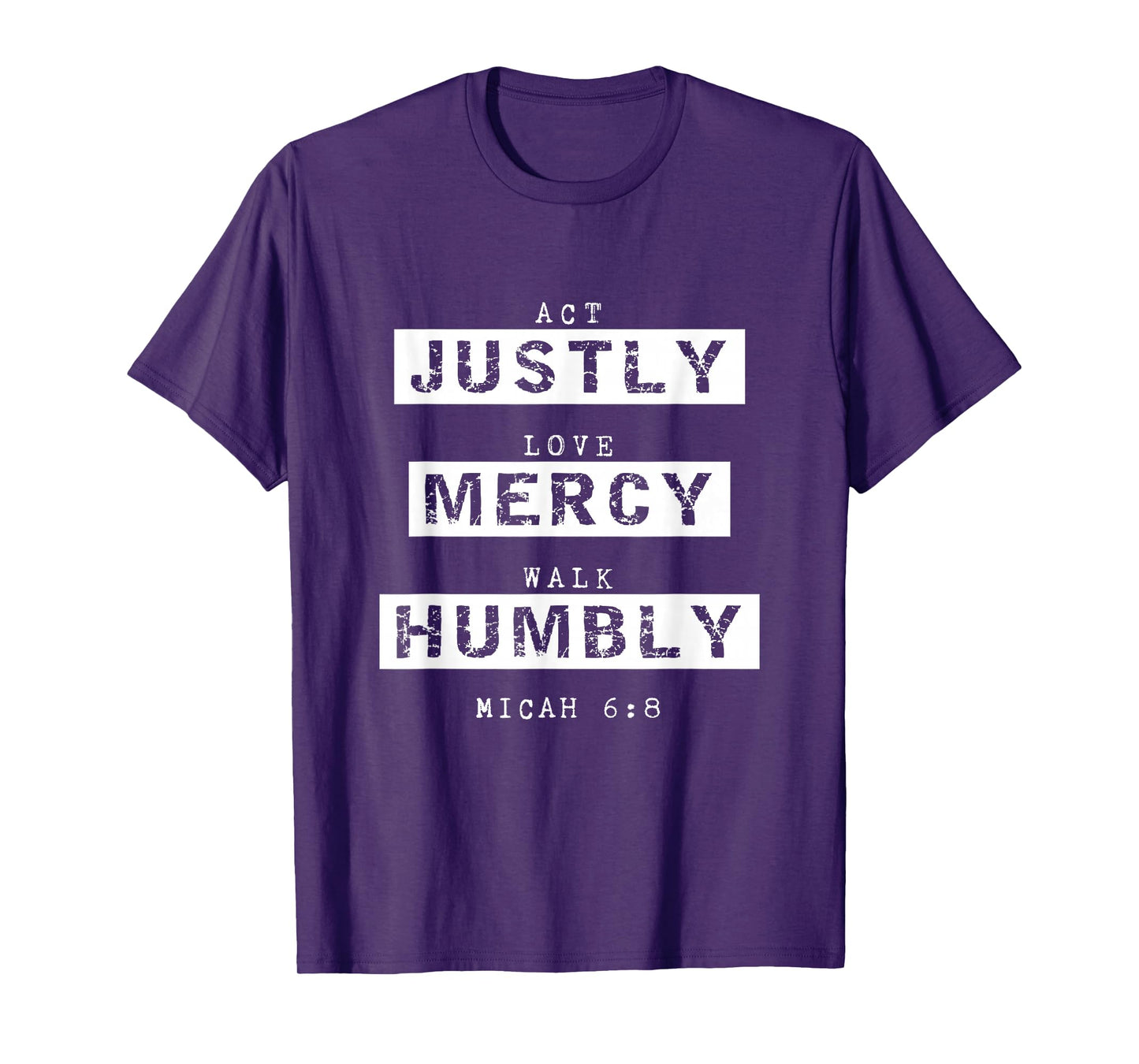 Act Justly, Love Mercy, Walk Humbly, Micah 6:8 Bible Verse T-Shirt