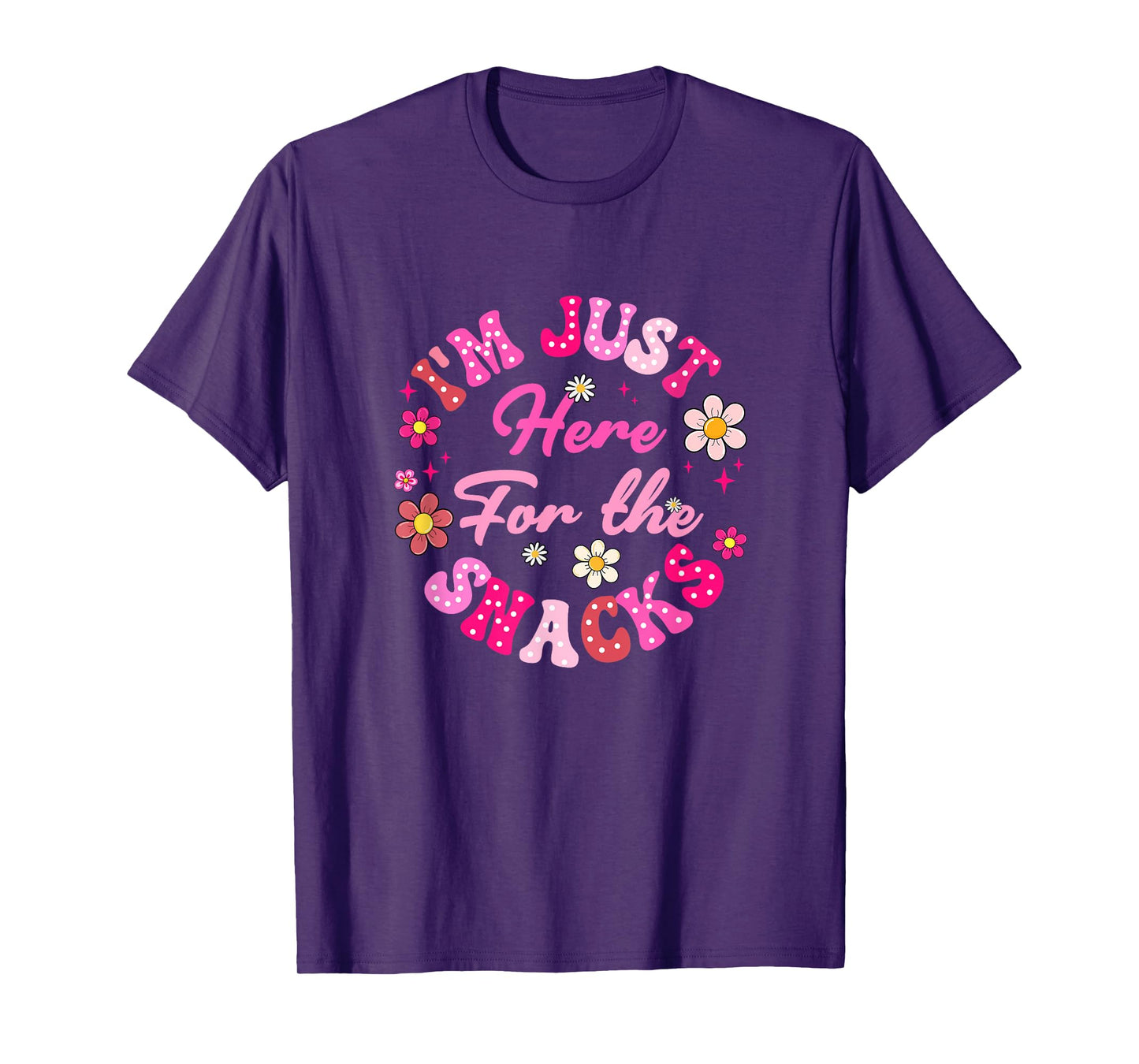 I'm Just Here For The Snacks Funny Saying Girls Kids T-Shirt