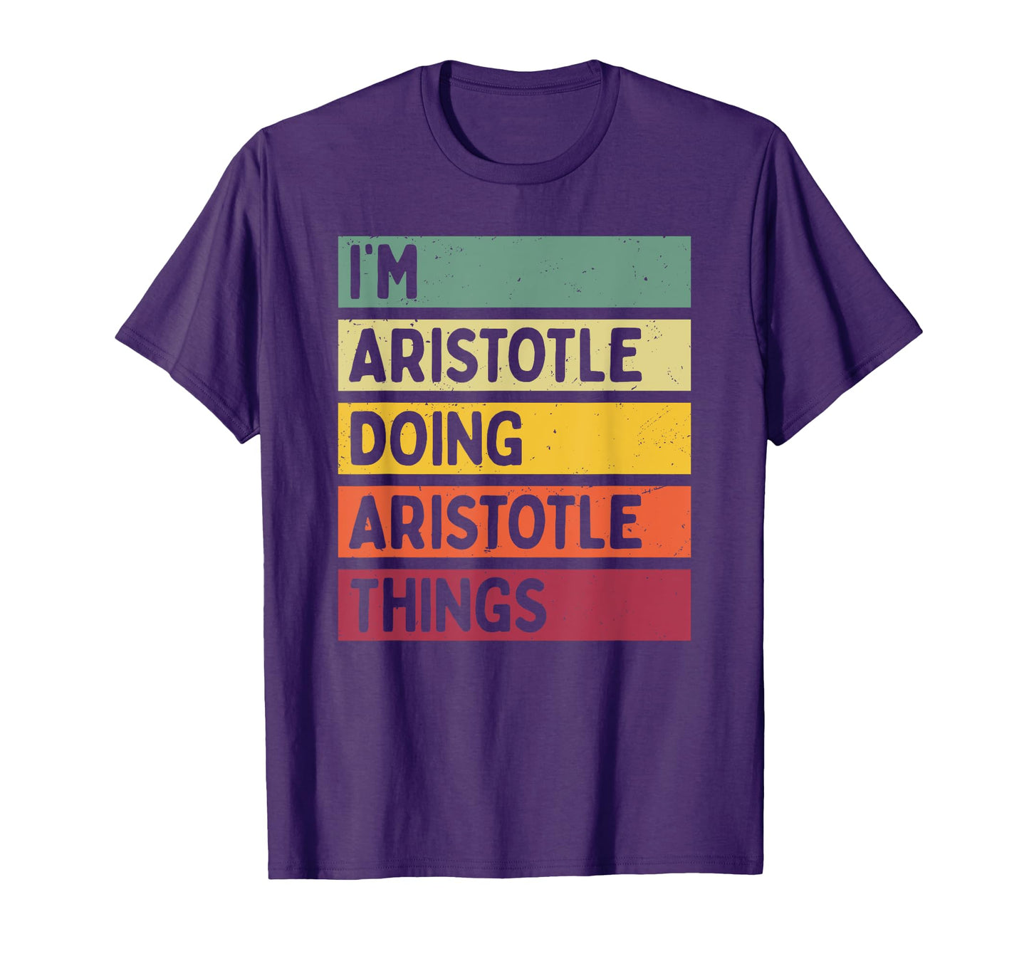 I'm Aristotle Doing Aristotle Things Funny Personalized T-Shirt