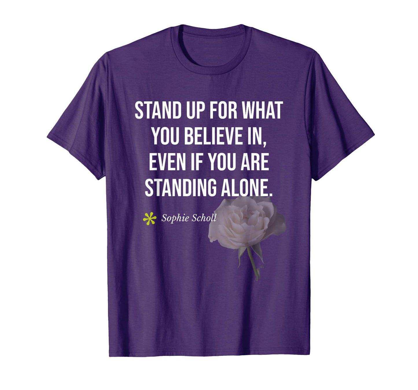 Sophie Scholl Quote White-Rose Opposition Birthday May 9 T-Shirt