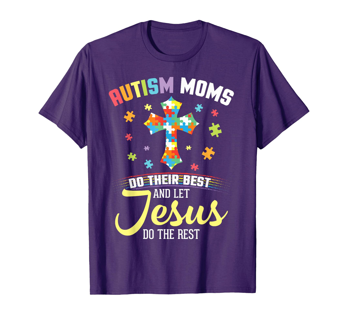 Autism Moms Do Their Best & Let Jesus Do The Rest Christian T-Shirt