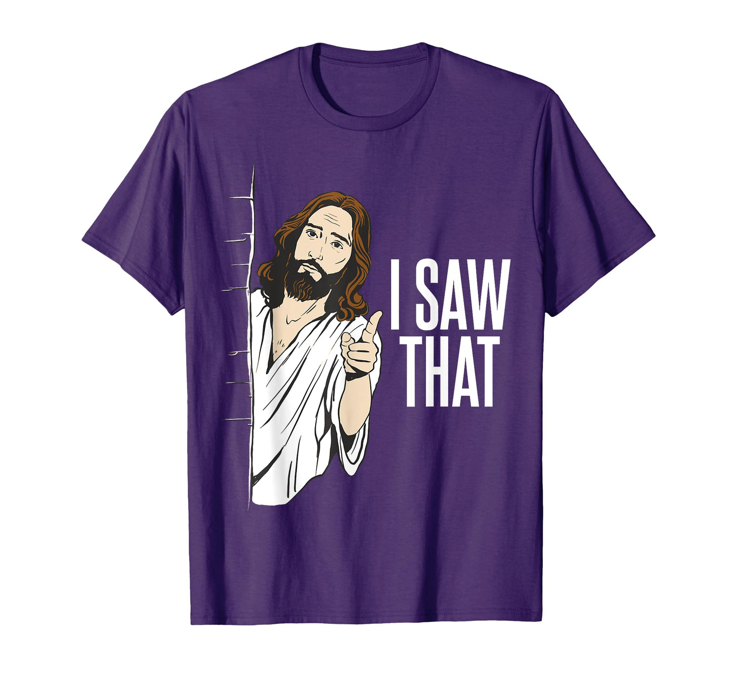 Funny Jesus Meme Quote - I Saw That T-Shirt