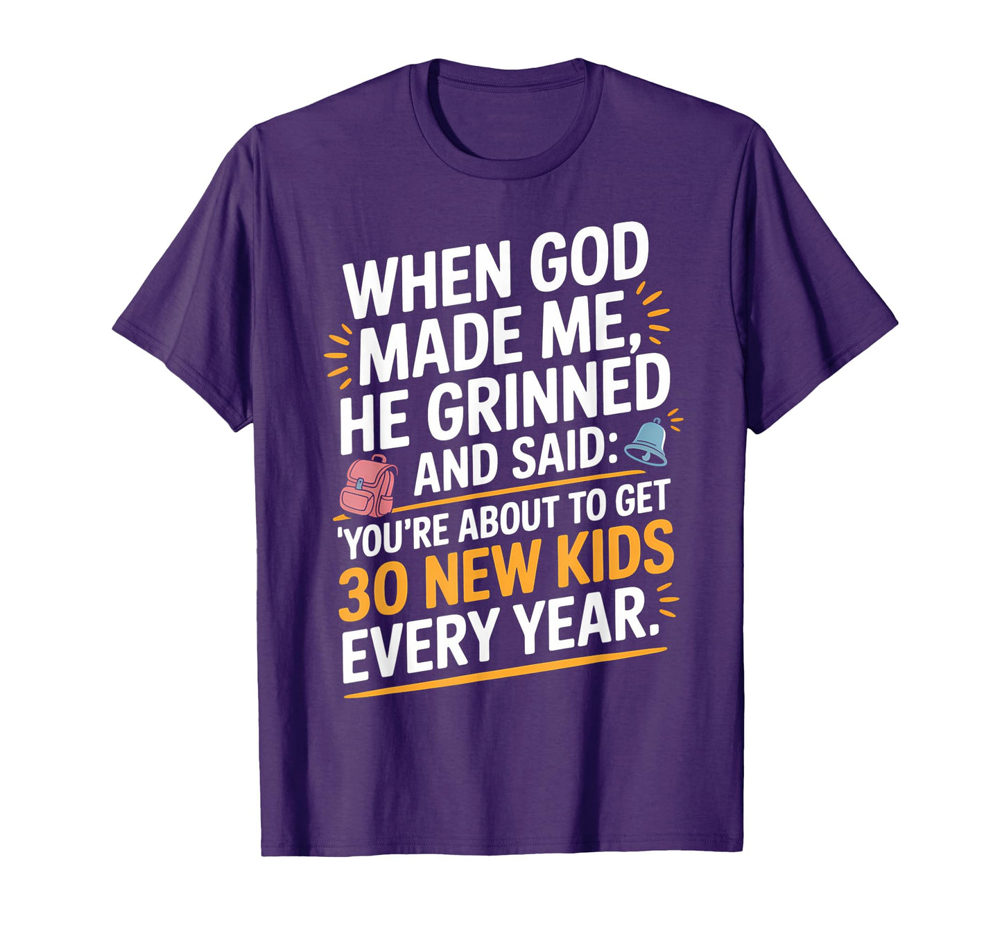 When God Made Me Teacher Humor Back to School T-Shirt