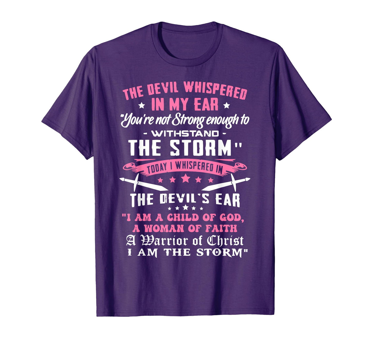 I Am A Child Of God - A Warrior Of Christ - I Am The Storm T-Shirt