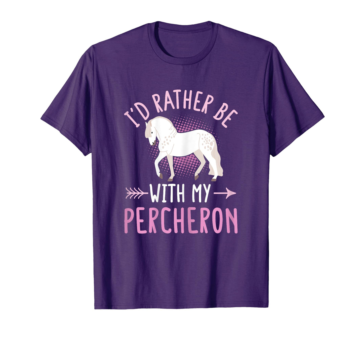 Percheron Horse Riding Quote for a Percheron owner T-Shirt