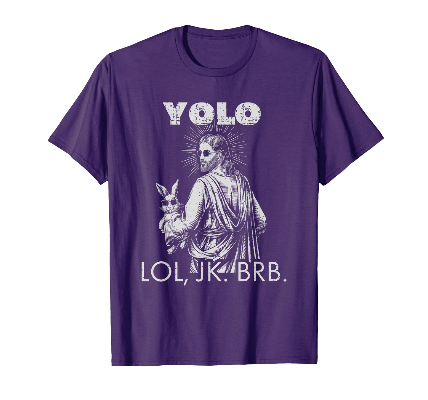 YOLO LOL JK BRB Jesus Funny Easter Christians Resurrection T-Shirt