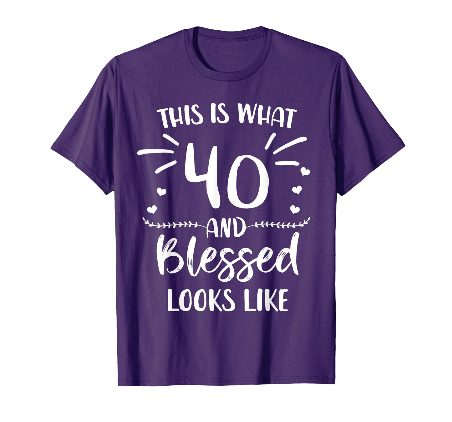 40 and Blessed 40th Birthday Christian Cute Religious T-Shirt