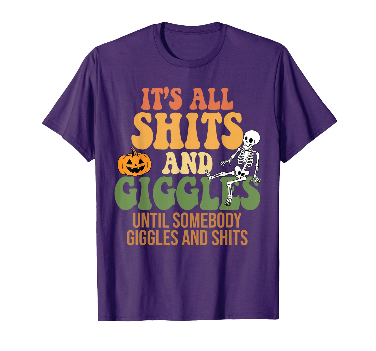 It's All Shits and Giggles Funny Halloween Design T-Shirt