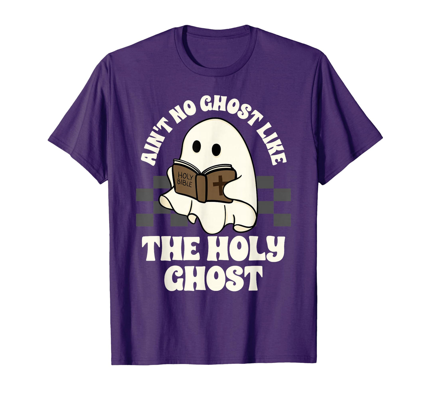 Ain't No Ghost Like The Holy Ghost Halloween Christian T-Shirt