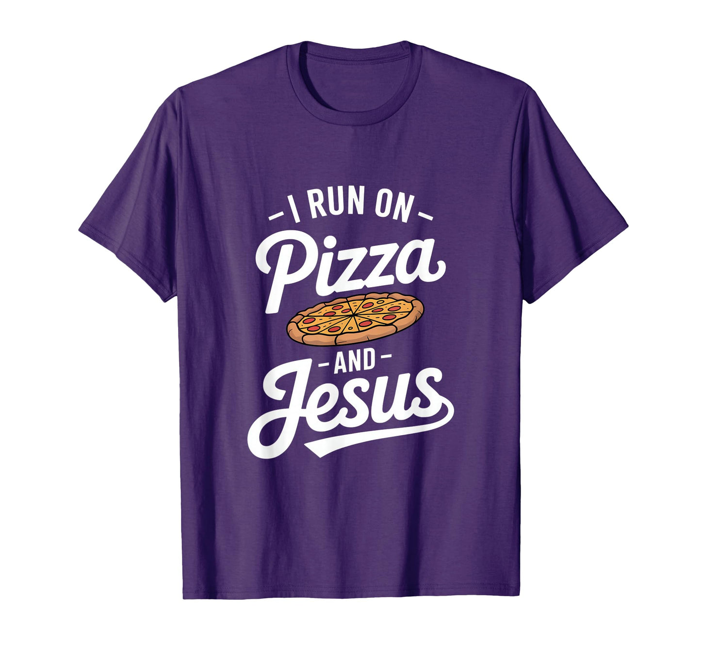 Funny Pizza Lover I Run on Pizza and Jesus T-Shirt