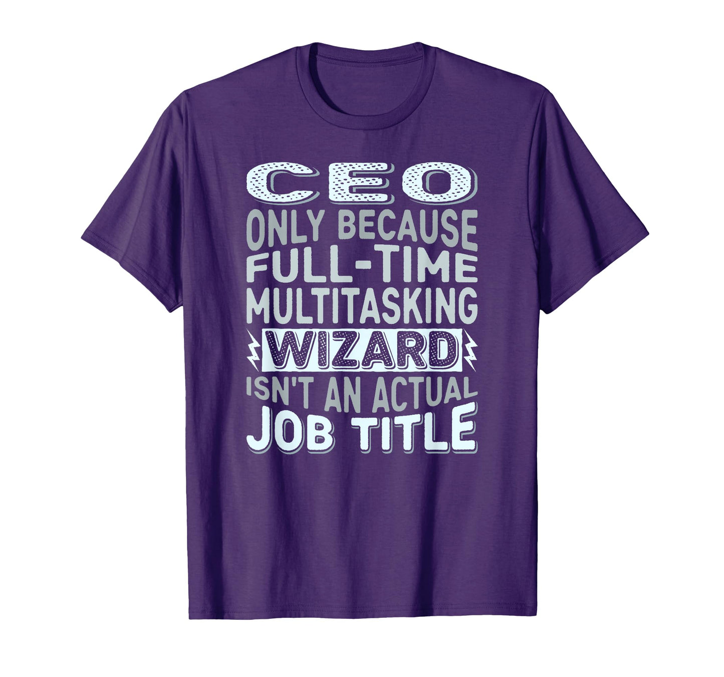Wizard Job Title Quote - Funny CEO T-Shirt