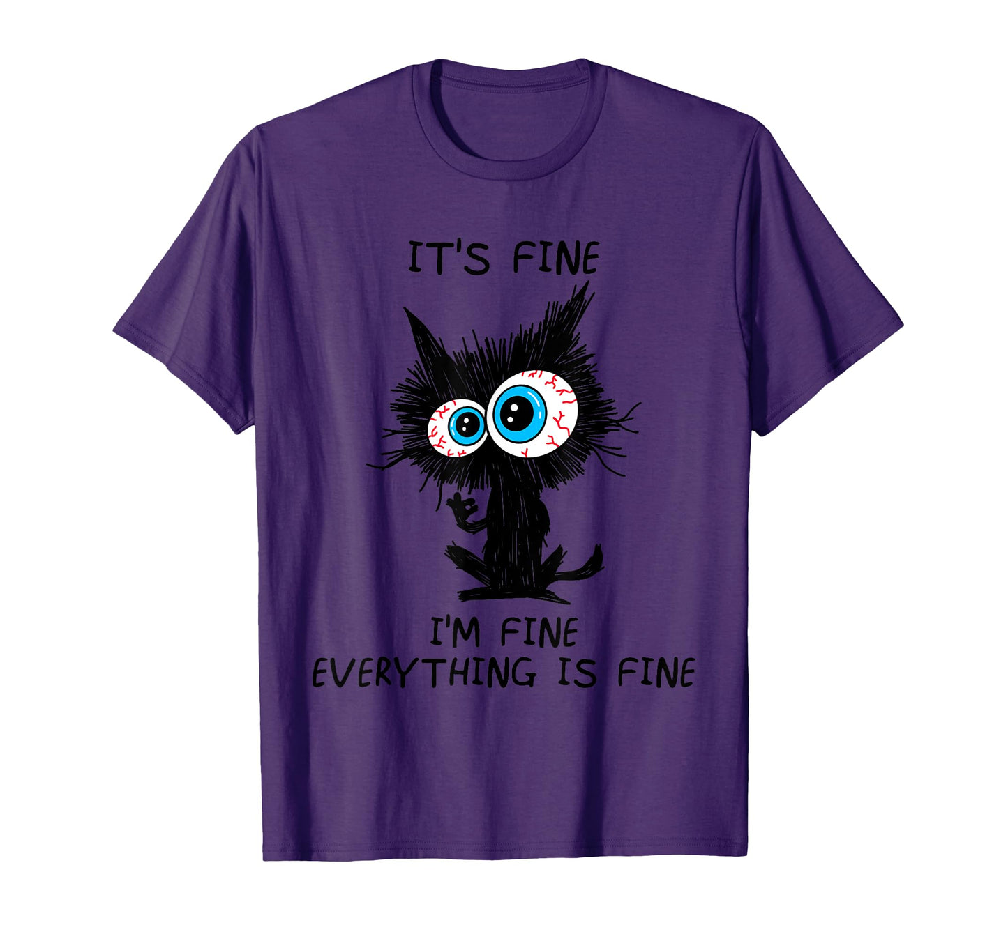 Funny It's Fine I'm Fine Everything Is Fine Funny Black Cat T-Shirt