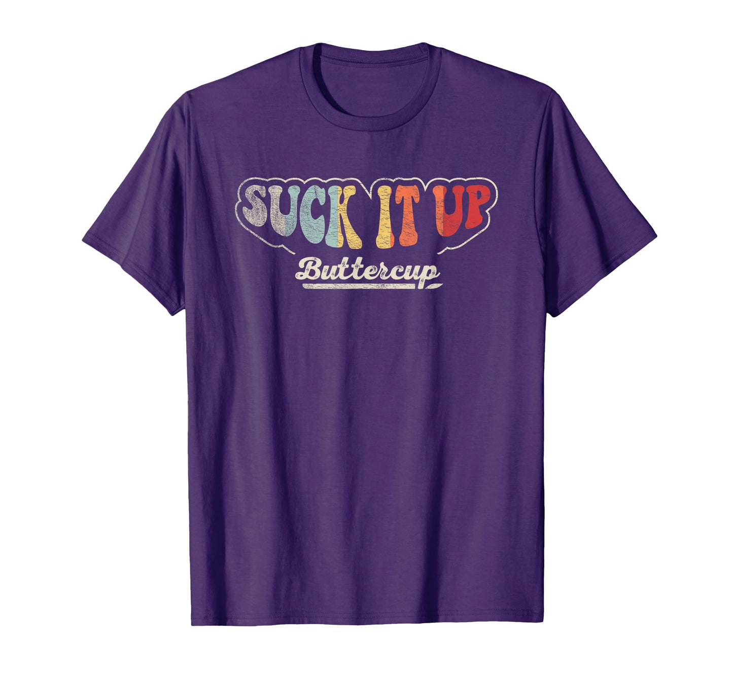 Retro Vintage Suck It Up Buttercup Sarcastic Funny Adult T-Shirt