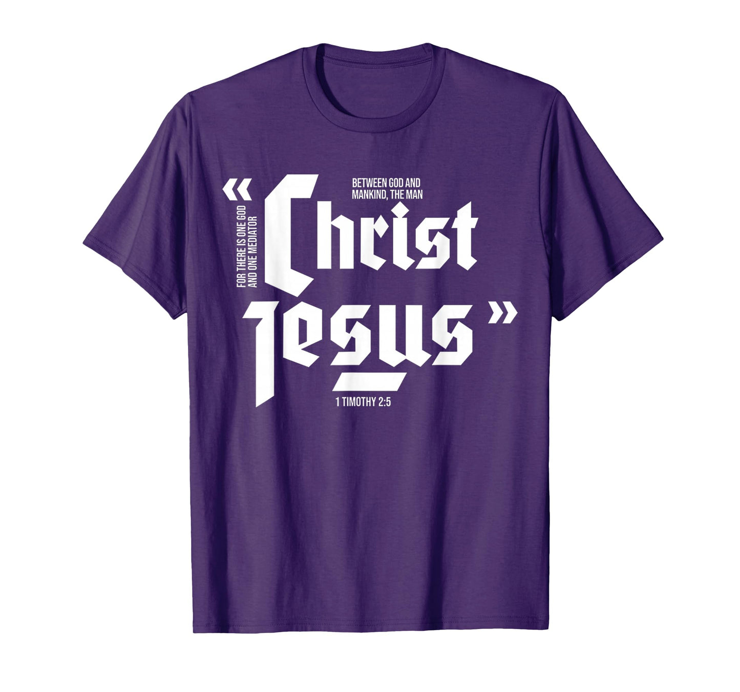 Funny Christ Jesus One God One Mediator Design T-Shirt