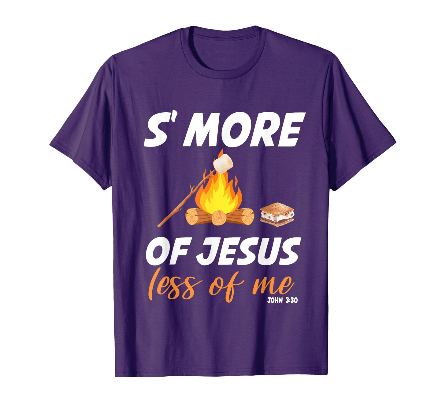 S'more Of Jesus Less Of Me Funny Christian Smore T-Shirt