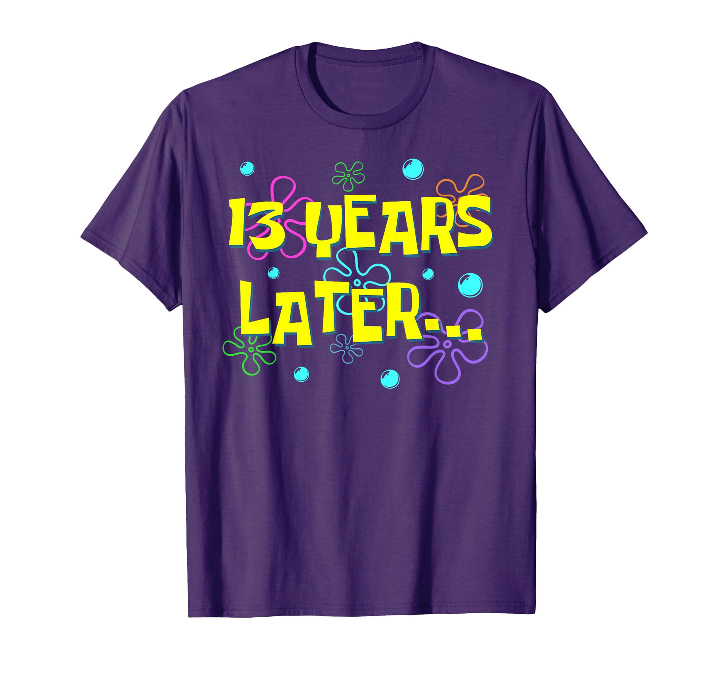 Bruh Thirteen 13 Years Later 13th Birthday Party Funny Meme T-Shirt