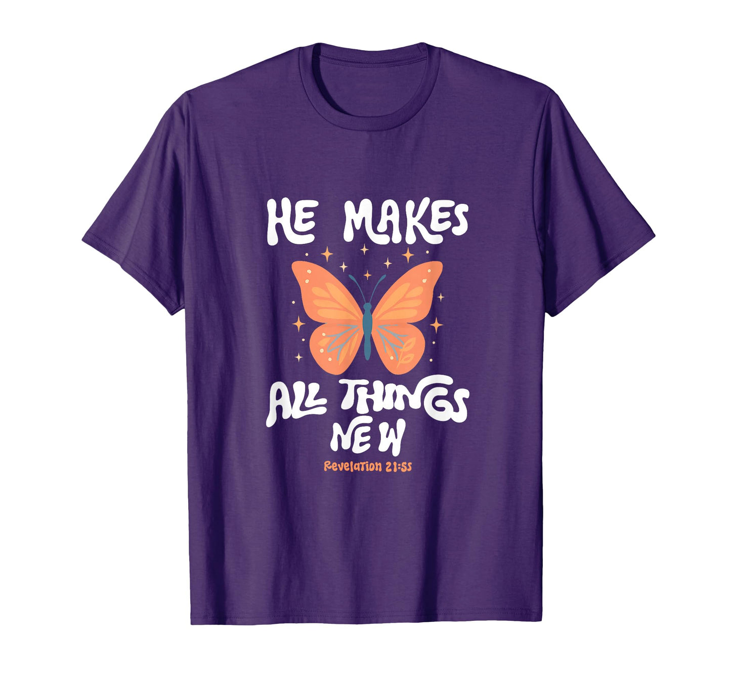 He Makes All Things New Revelation 21:5 T-Shirt