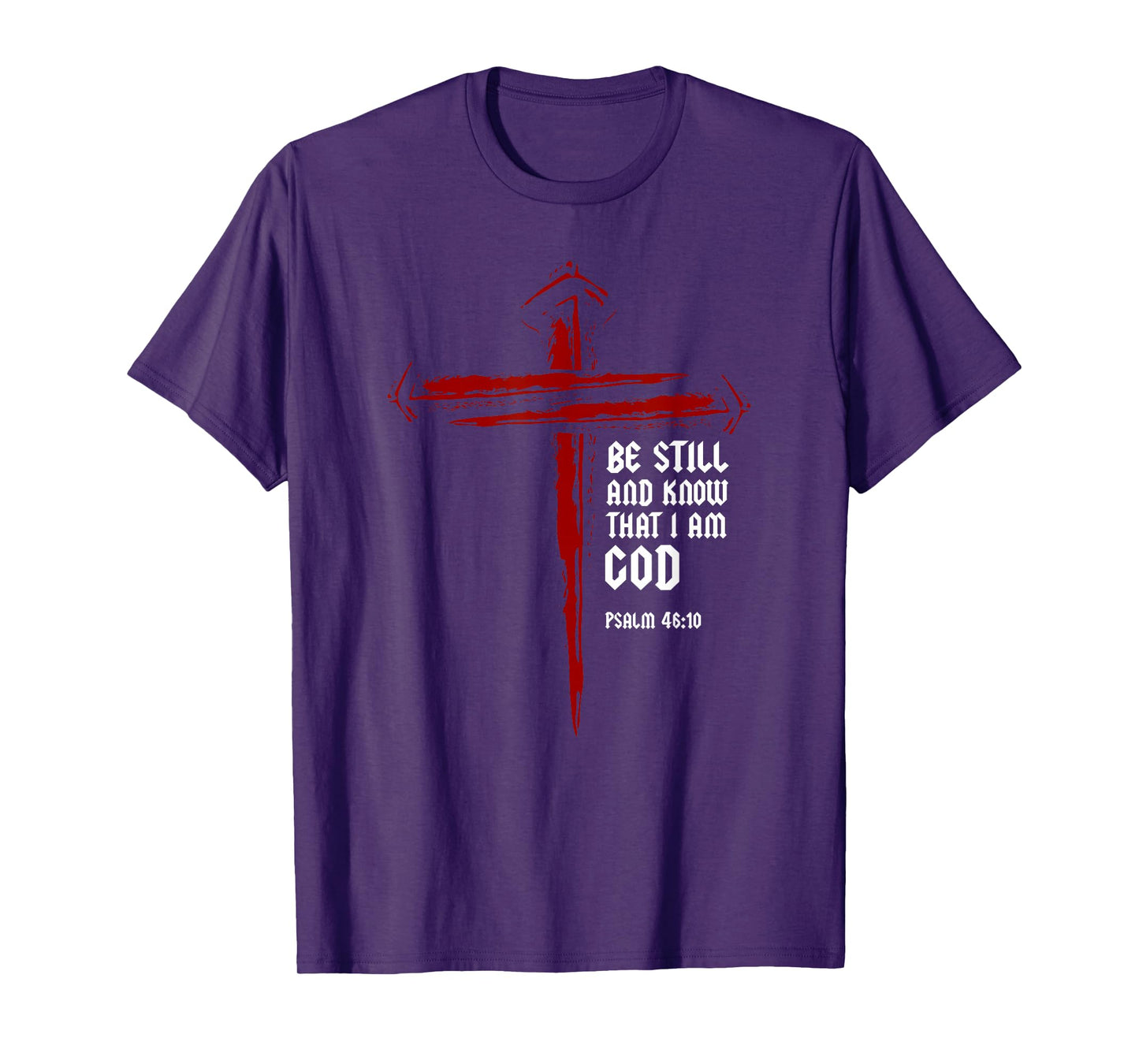 Christian Cross Nails Jesus Faith Psalm 46:10 Bible Verse T-Shirt