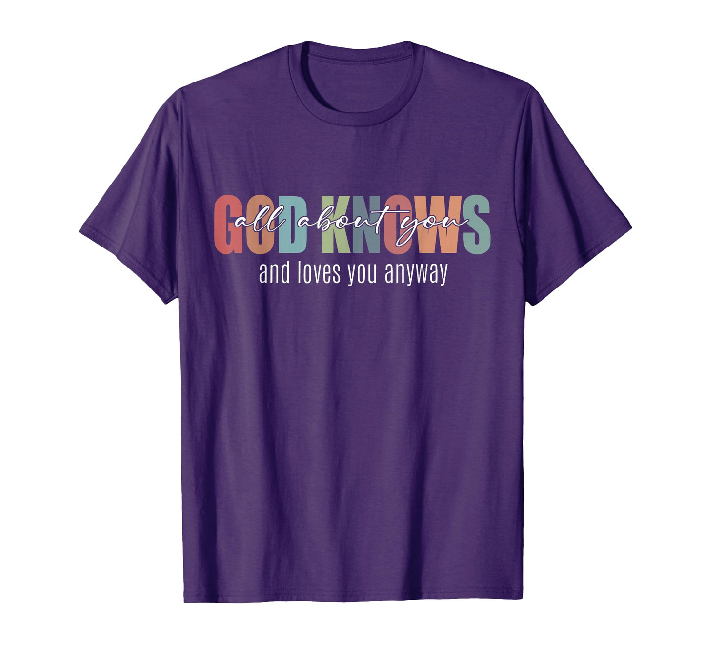 Retro God Knows All About You and Loves You Anyway T-Shirt