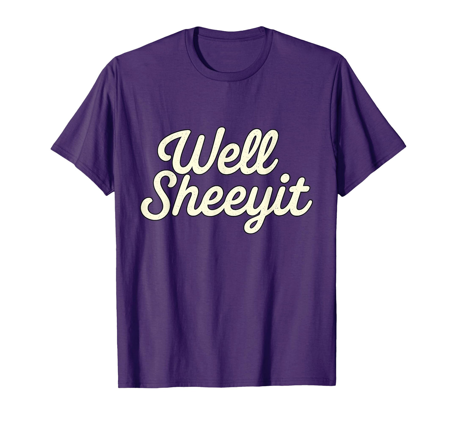 Funny Well Sheeyit Design 2025 T-Shirt
