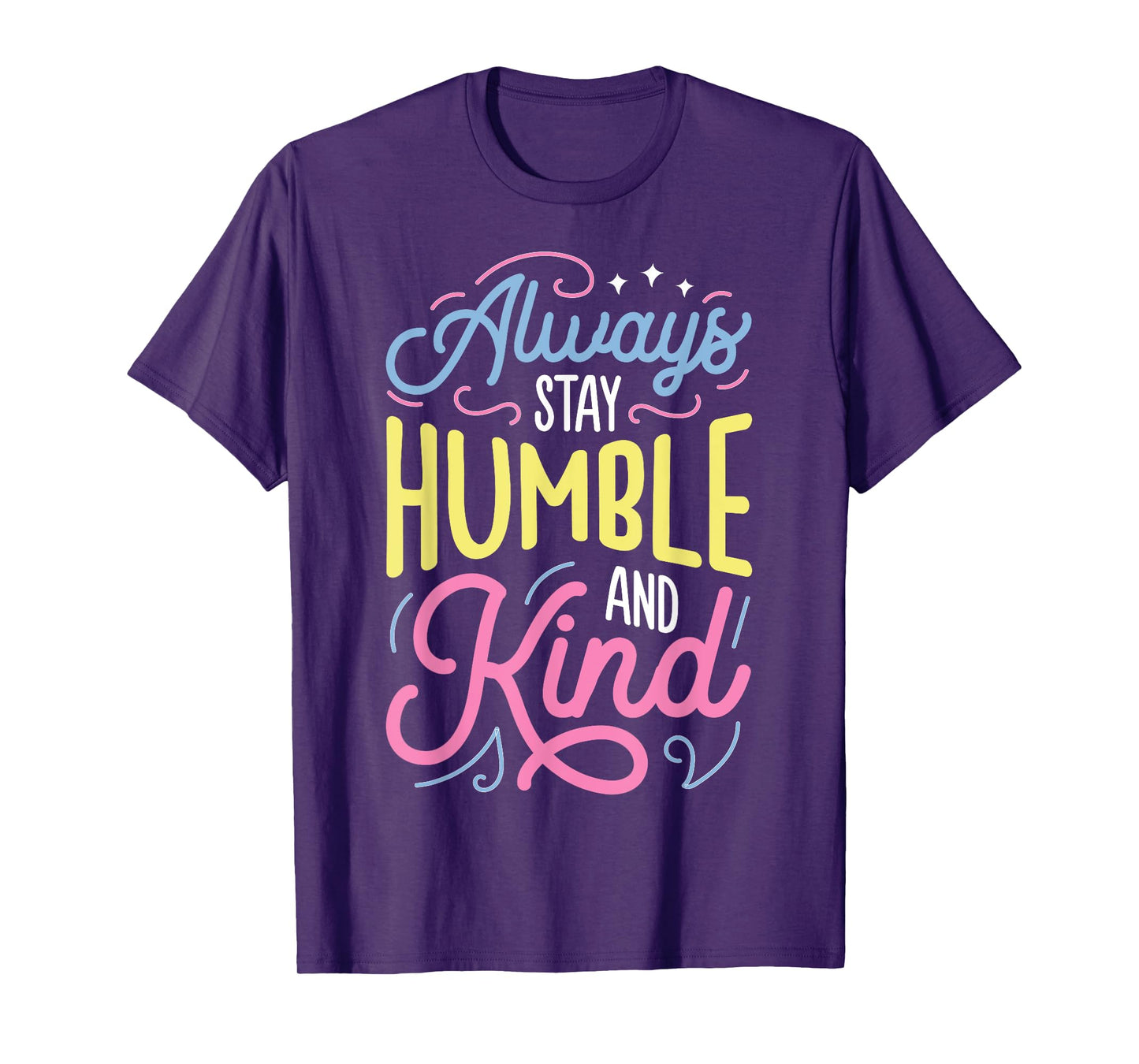 Always Stay Humble and Kind T shirt Christian Vintage Tee T-Shirt
