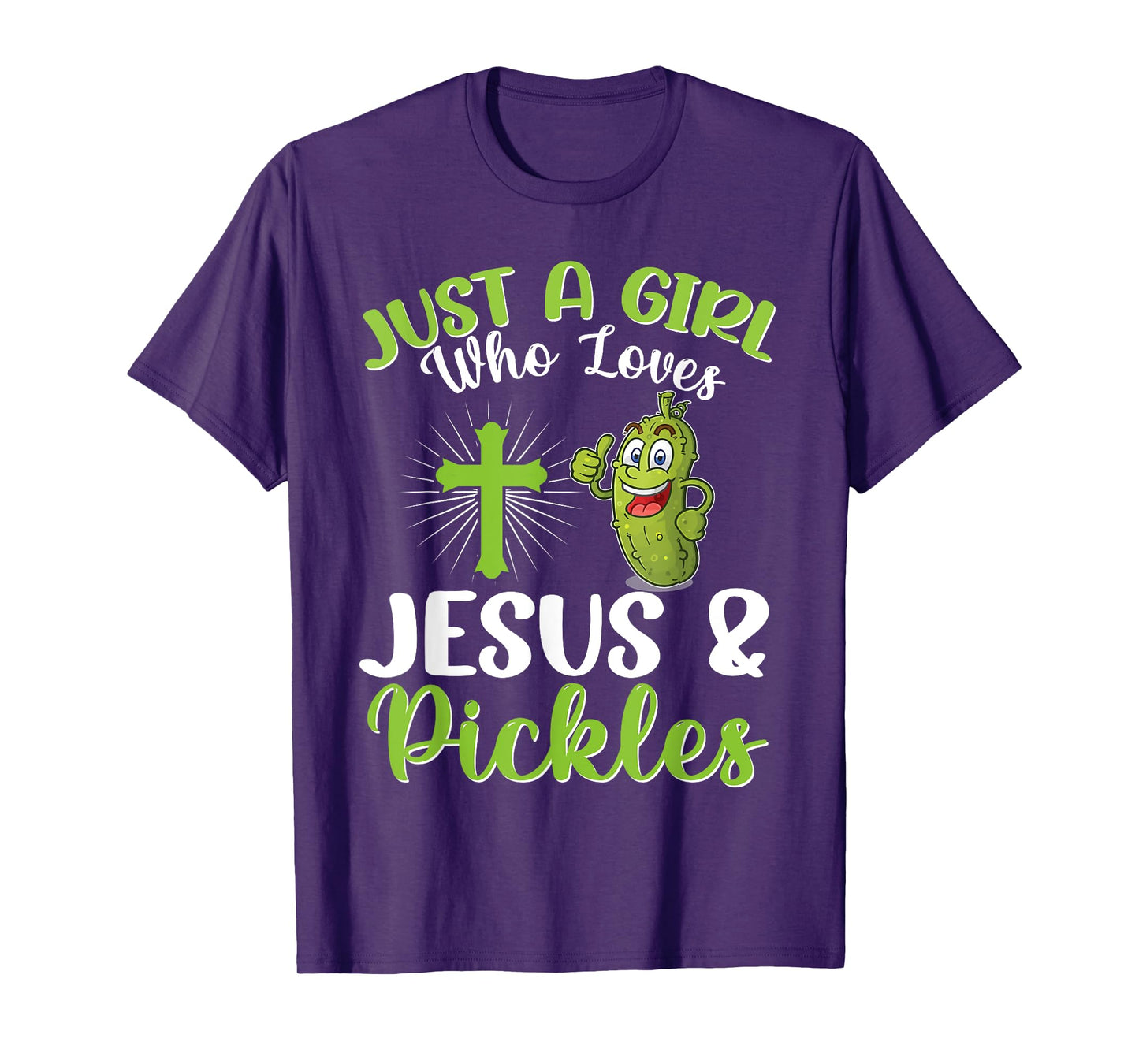 Just A Girl Who Loves Jesus And Pickles Christian Pickle T-Shirt