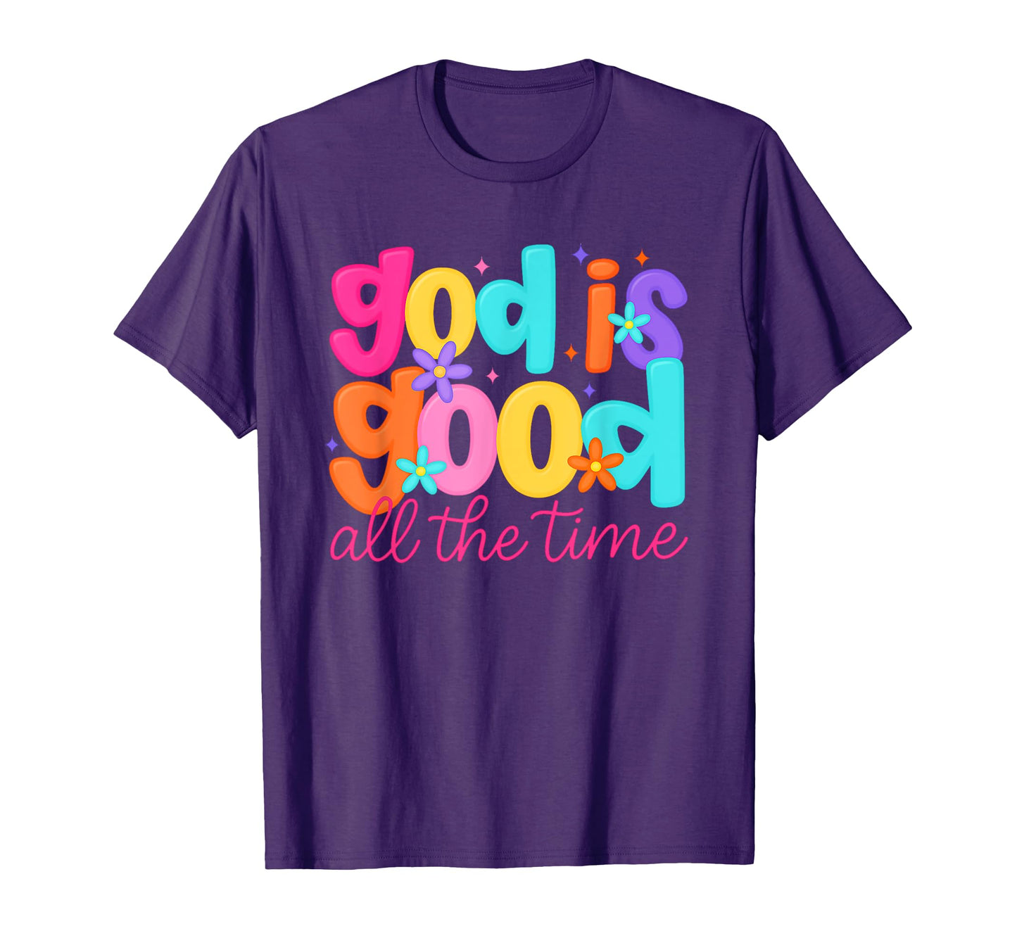 God is Good All The Time Christian Floral women Teen Girl T-Shirt