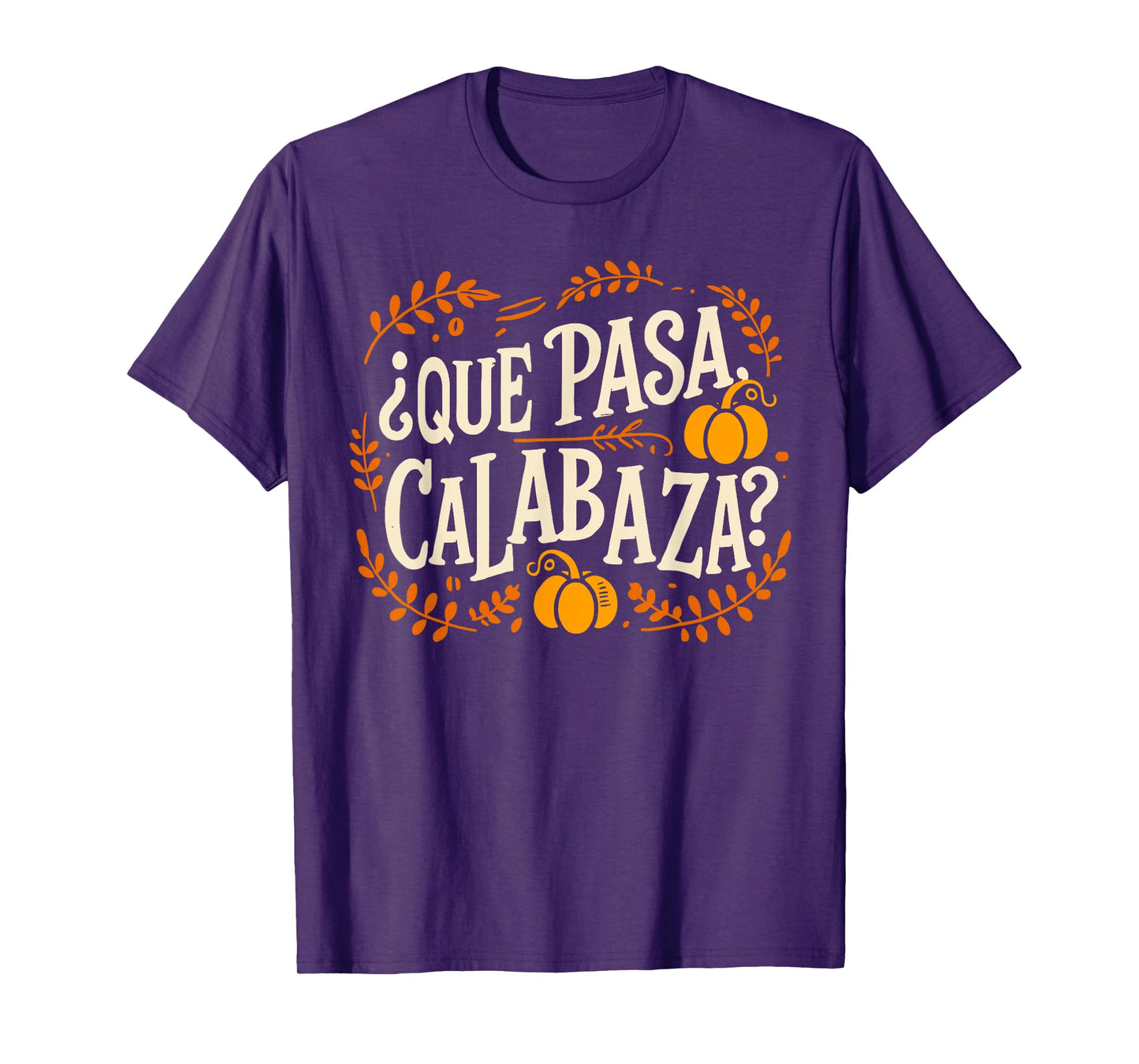 Que Pasa Calabaza Shirt Spanish Teacher Halloween T-Shirt