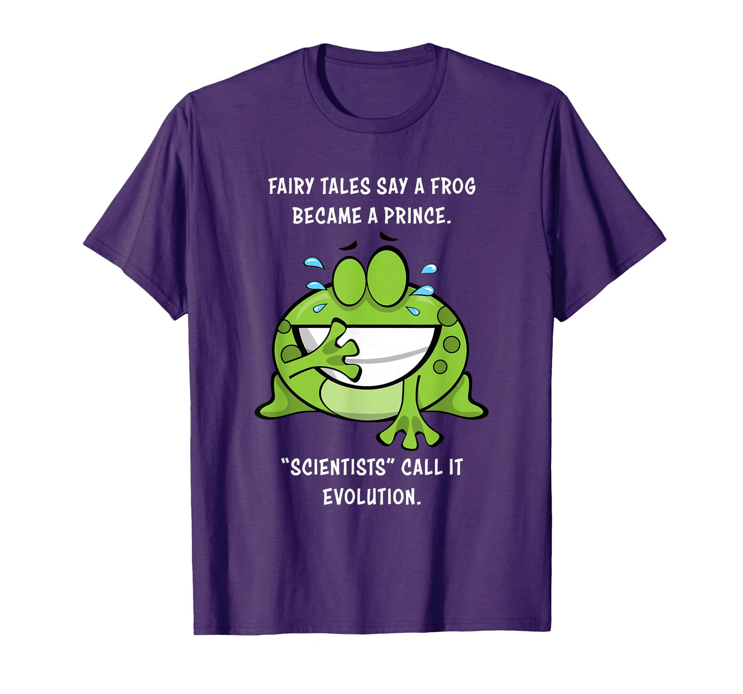 Fairy Tales Say a Frog Became a Prince – Christian Creation T-Shirt