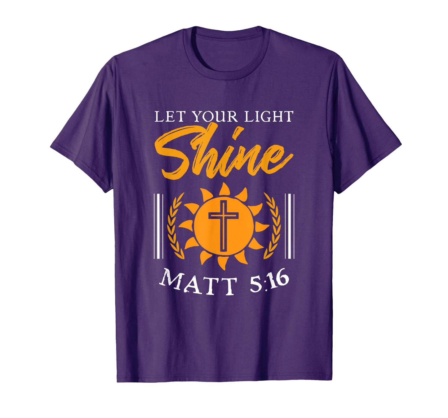 Let Your Light Shine Matt 5:16 Gospel Christian Bible Verse T-Shirt