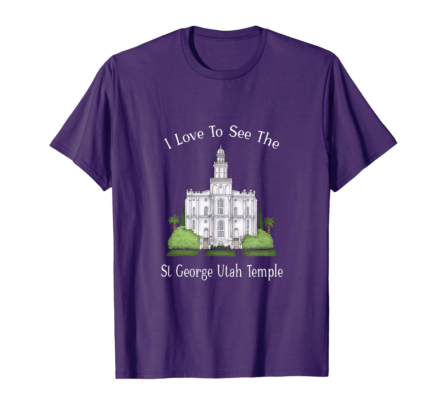 St George Utah Temple, I love to see my temple, color T-Shirt