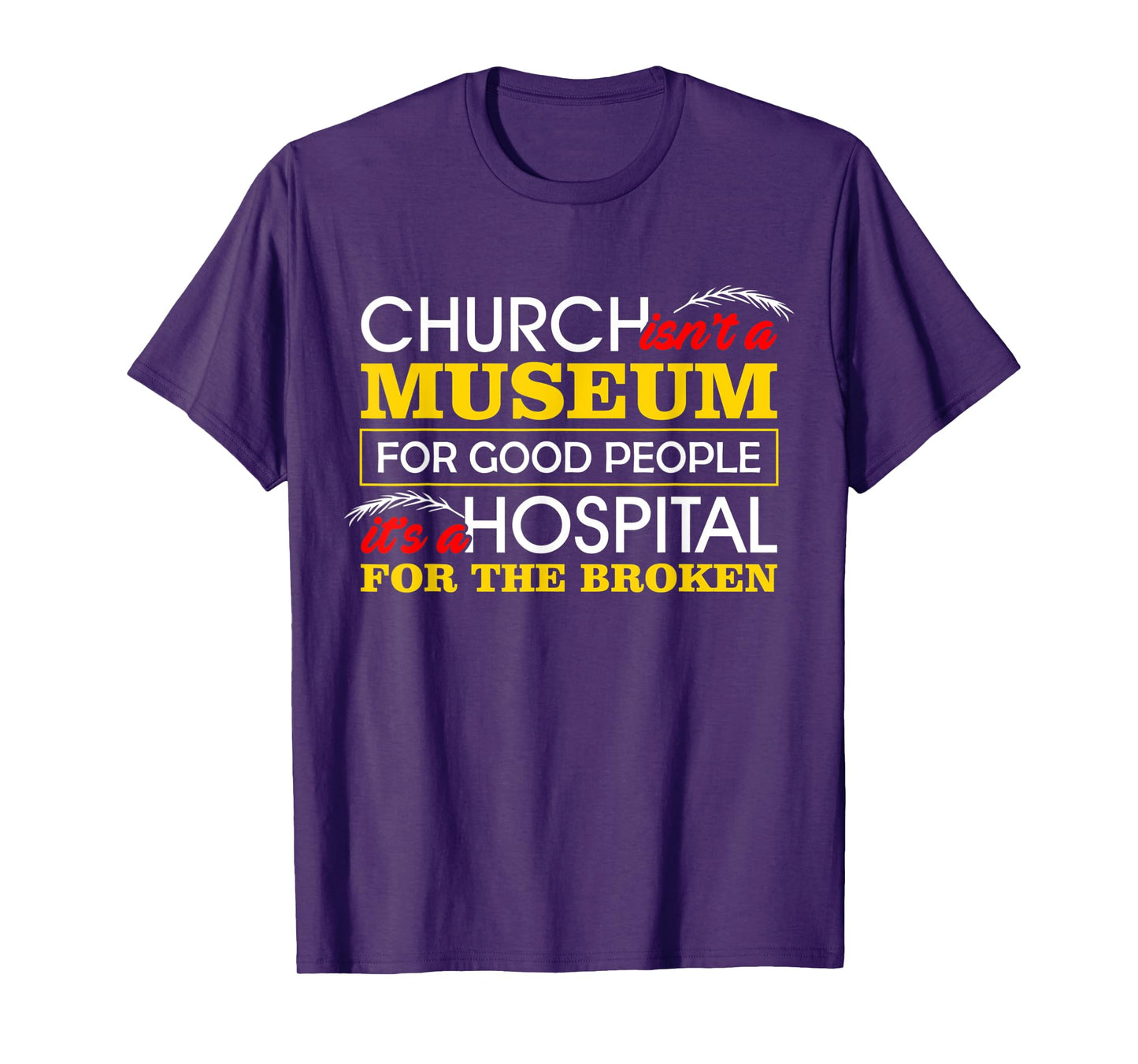 Christian Shirts For Women Hospital For Broken Bible Verses T-Shirt