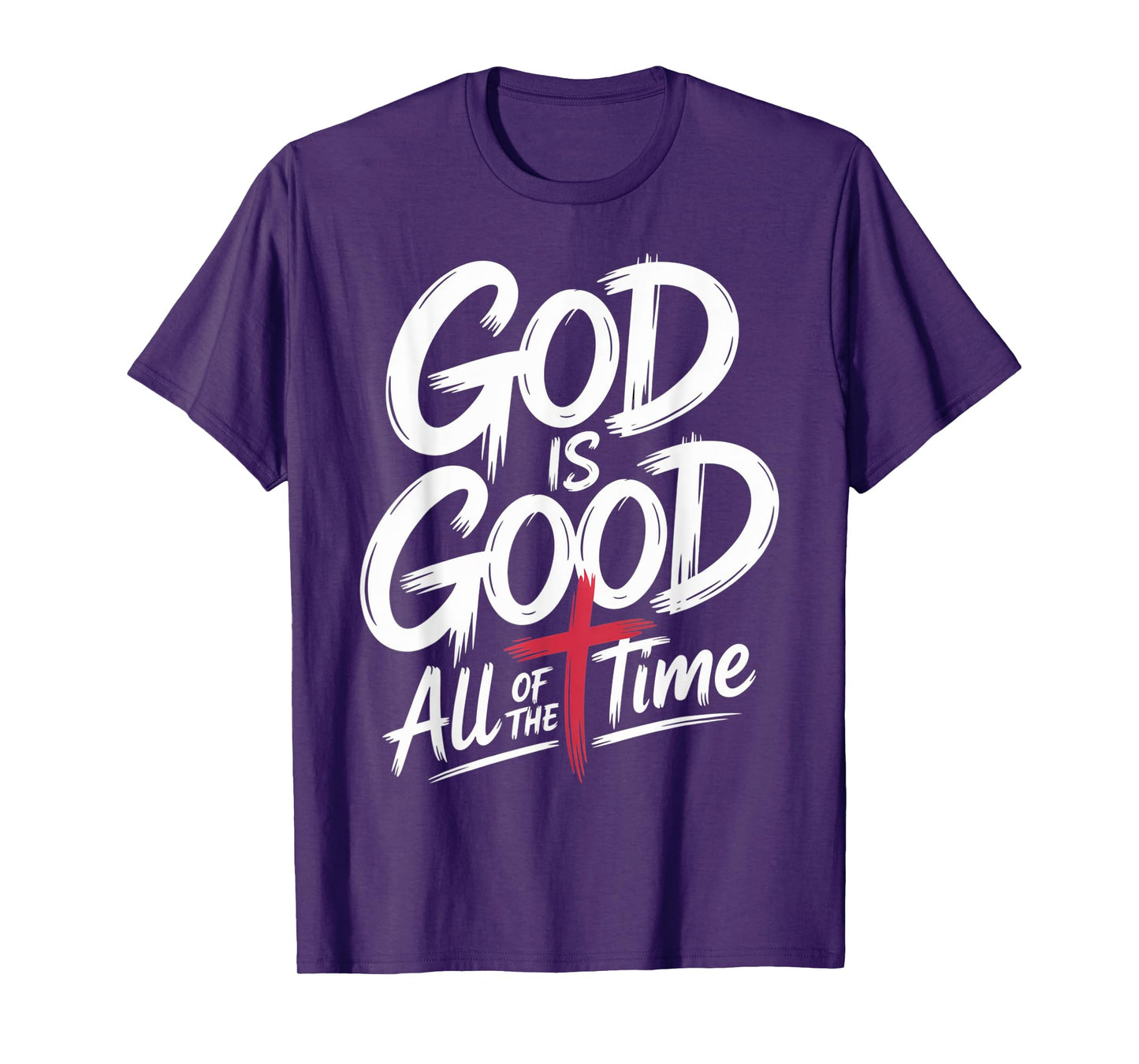 God Is Good All of The Time T-Shirt