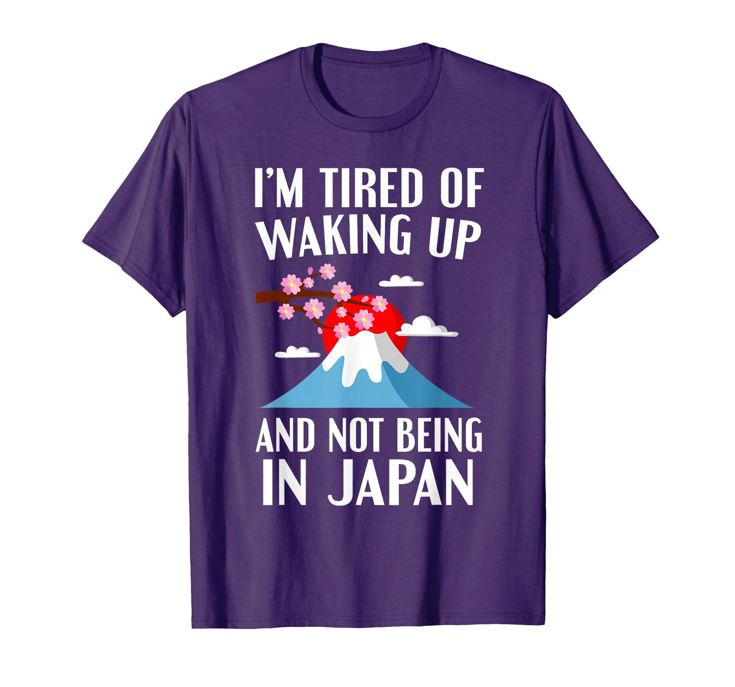 Japanese I’m Tired of Waking Up Not Being In Japan Love T-Shirt