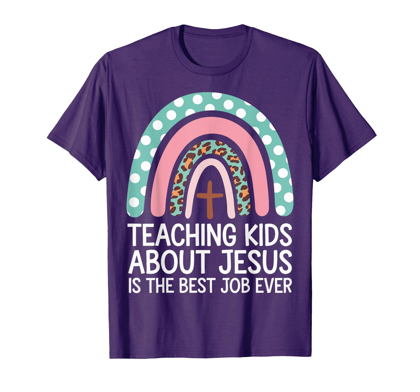 Teaching Kids About Jesus Is The Best Job Ever T-Shirt