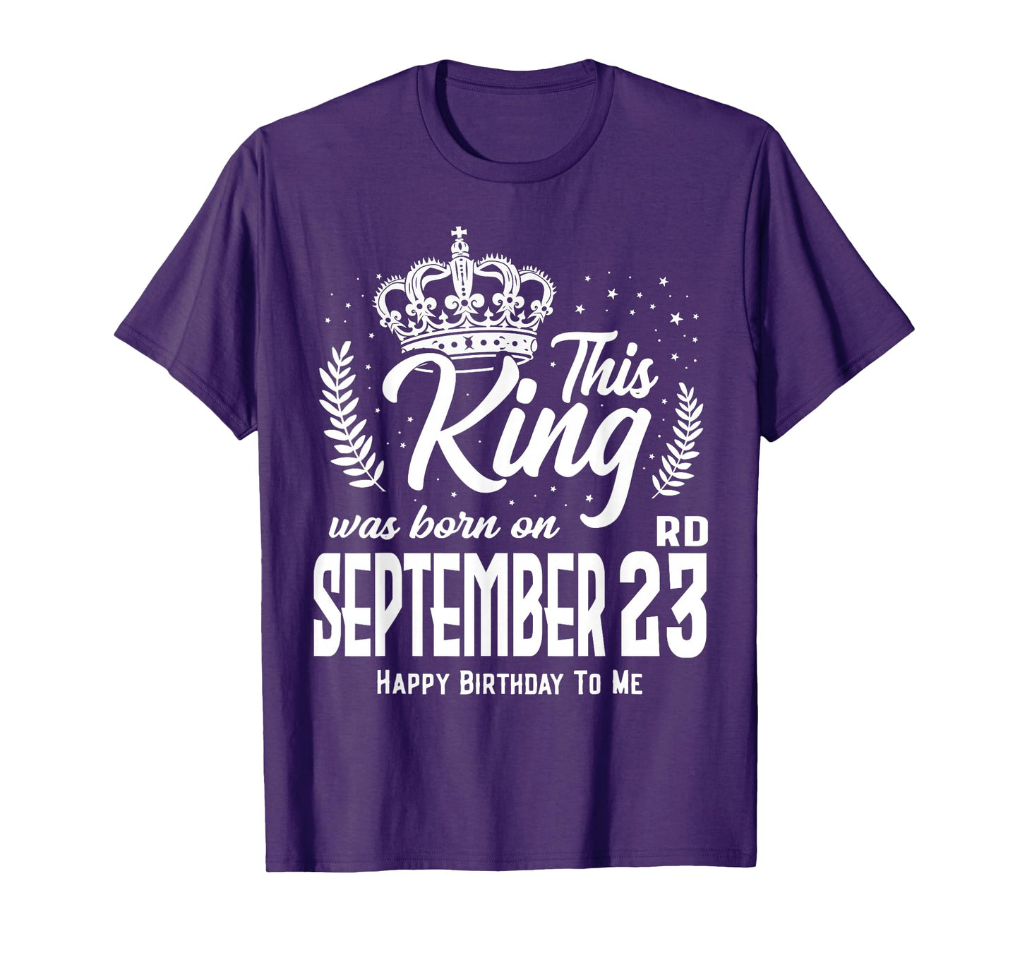This King was Born on September 23rd Funny Birthday Sep 23 T-Shirt