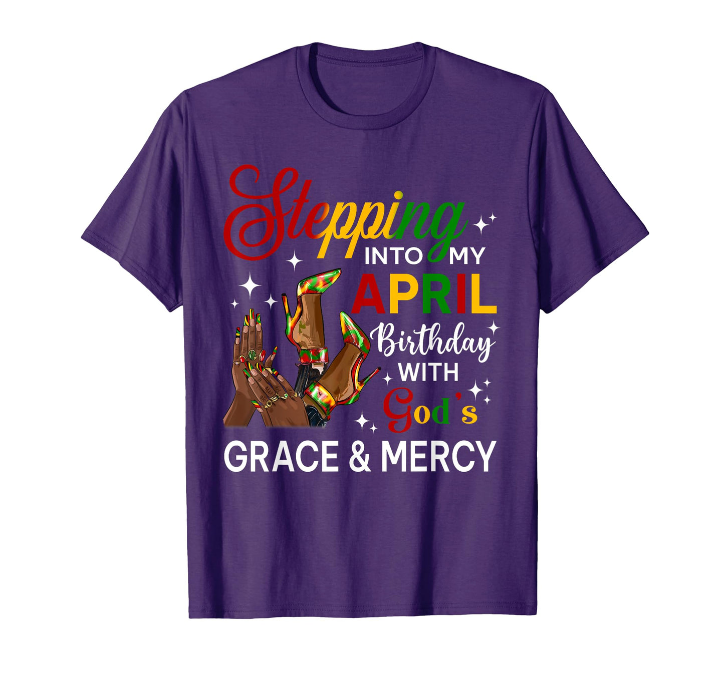 Stepping Into April Birthday Queen Nails High Heels Women T-Shirt