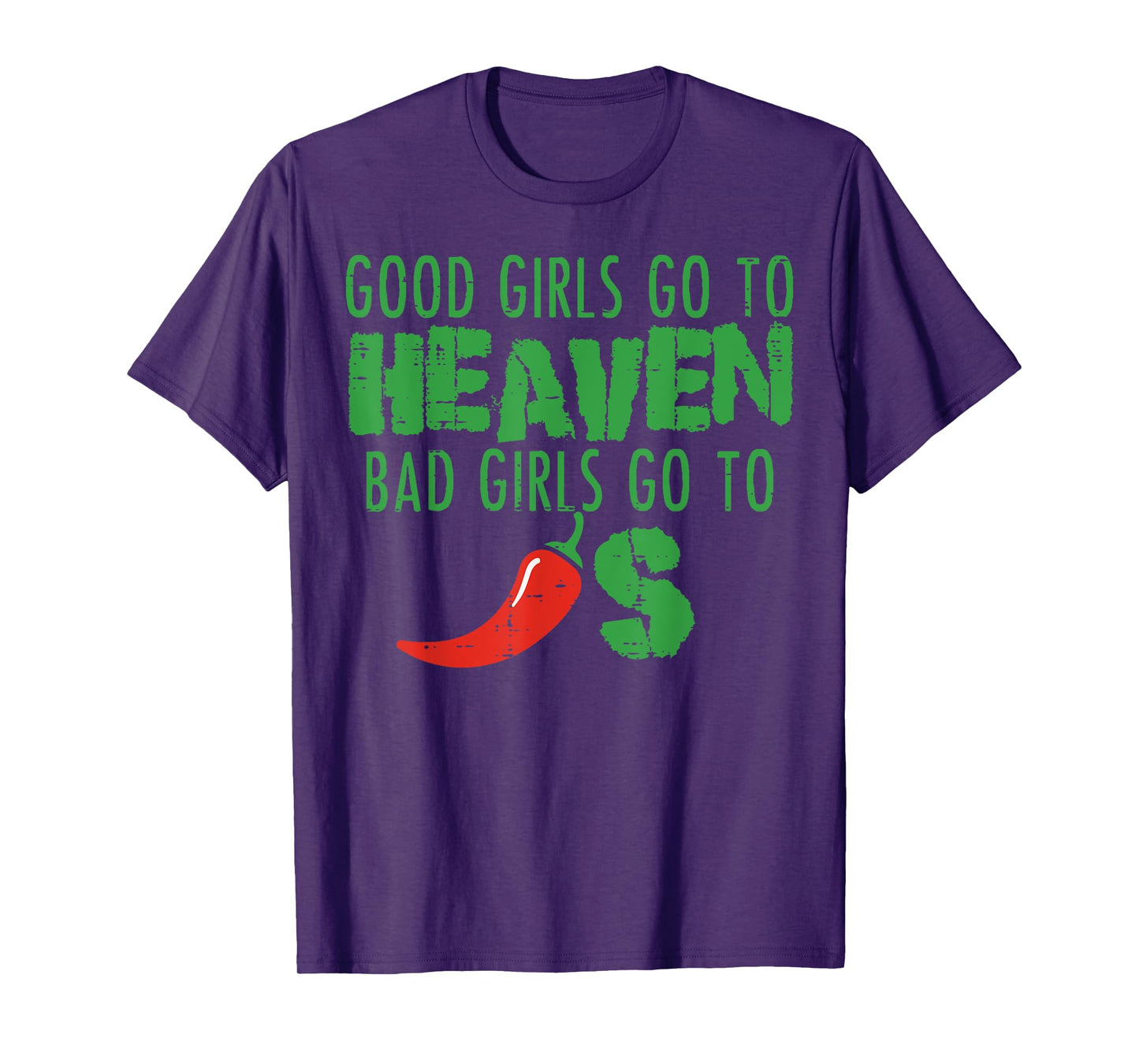 Inappropriate Good Girls Heaven Bad Chili Funny Humor Women T-Shirt