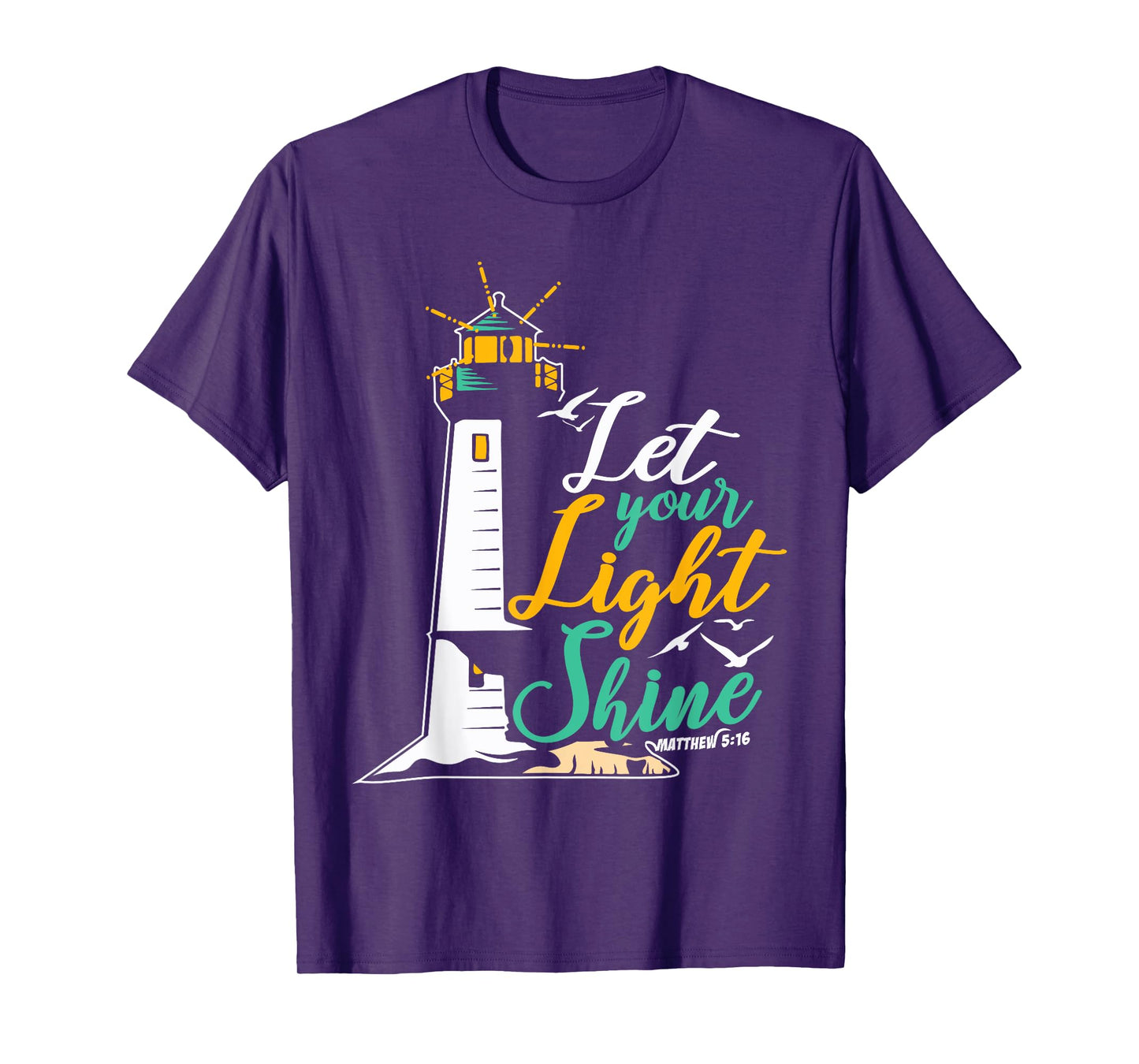 Christianity Jesus God Lighthouse - let your light shine T-Shirt