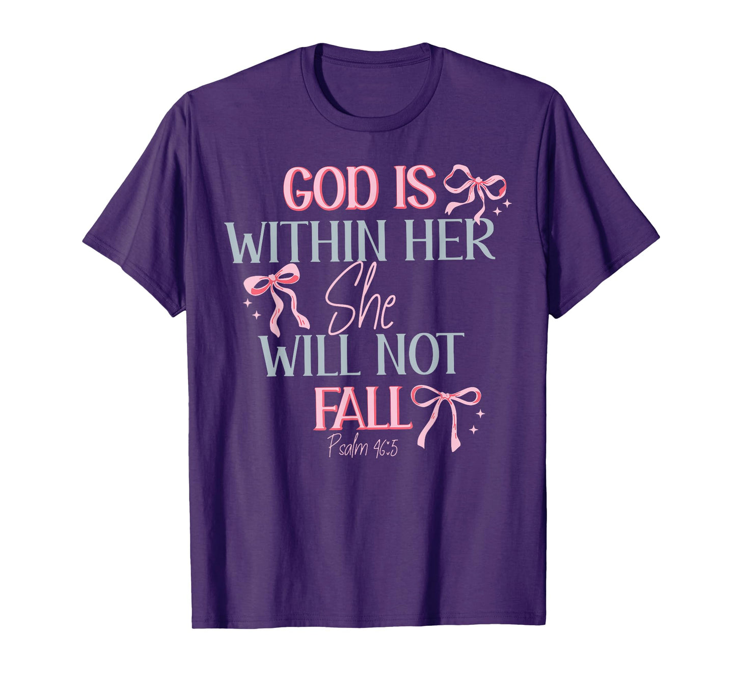 God Is Within Her She Will Not Fall T-Shirt
