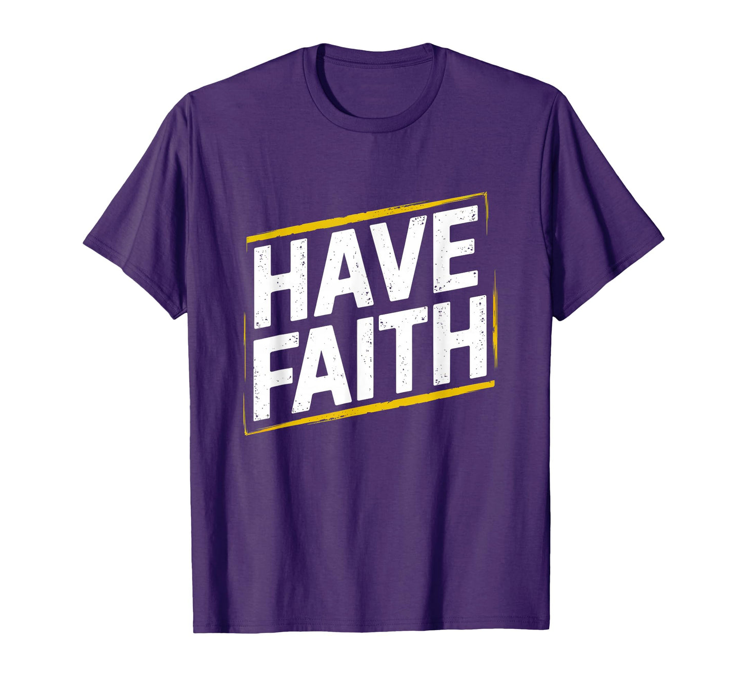 Have Faith, Christian Inspirational & Distressed Faith T-Shirt