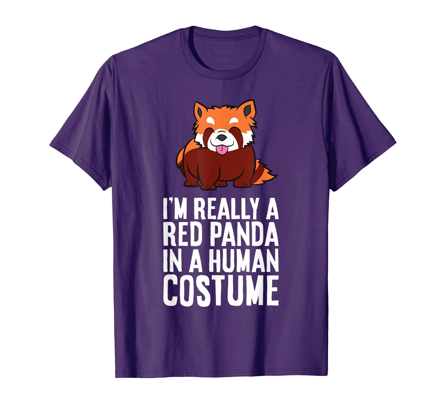 I'm A Red Panda In A Human Costume T-Shirt