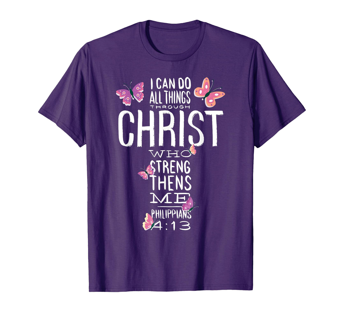 Christian Bible Verse - Beautiful Butterflies - I Can Do All T-Shirt