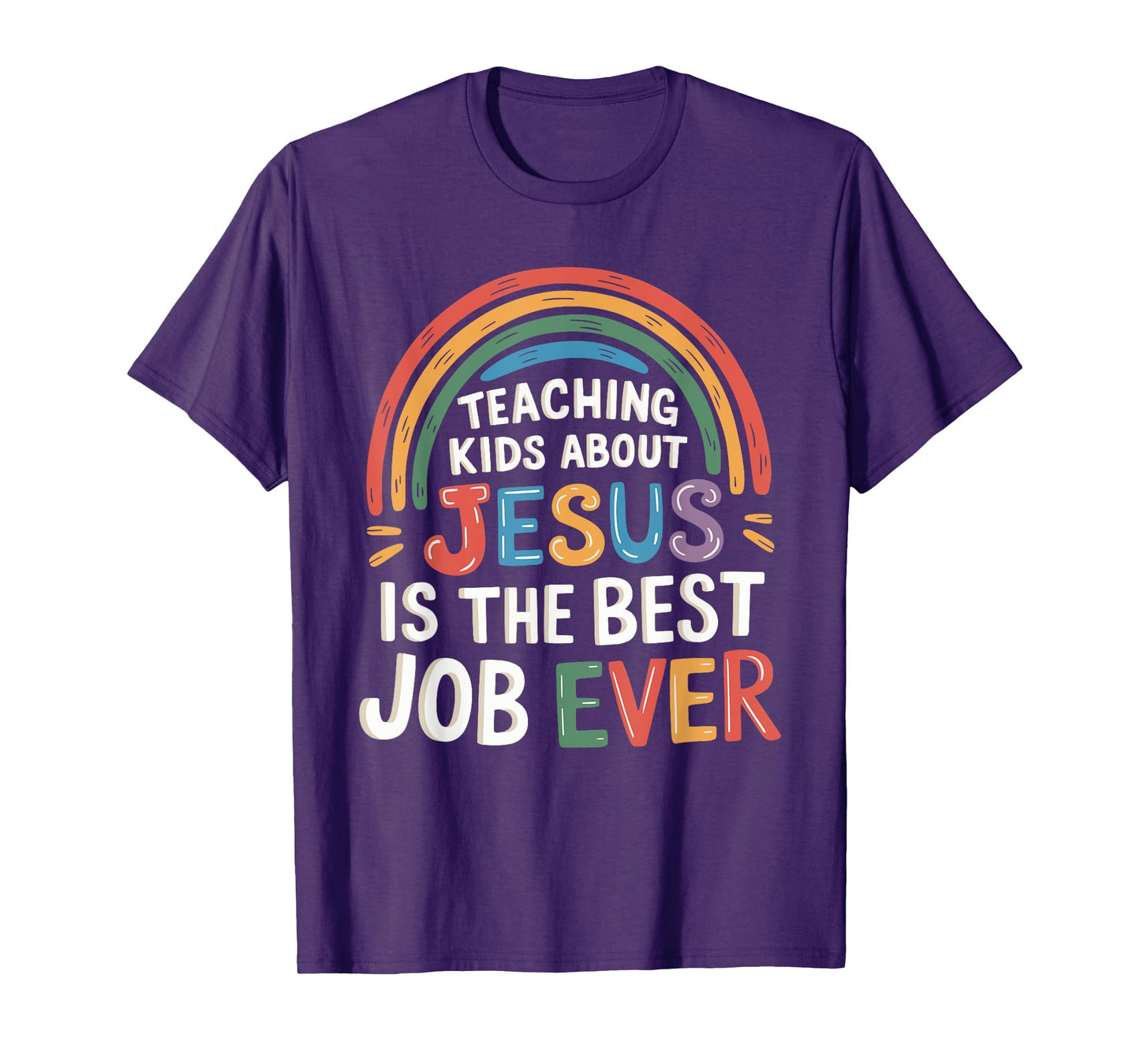 Teaching Kids About Jesus Is The Best Job Ever T-Shirt