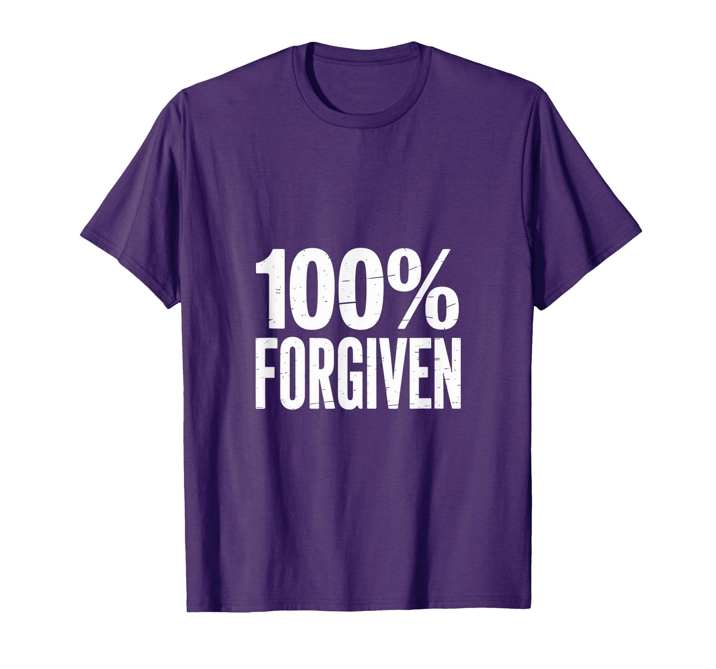 100% Forgiven Statement Christian Apparel T-Shirt